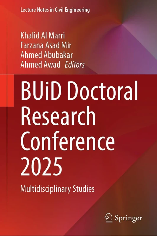 BUiD Doctoral Research Conference 2025: Multidisciplinary Studies (Lecture Notes in Civil Engineering, 793)