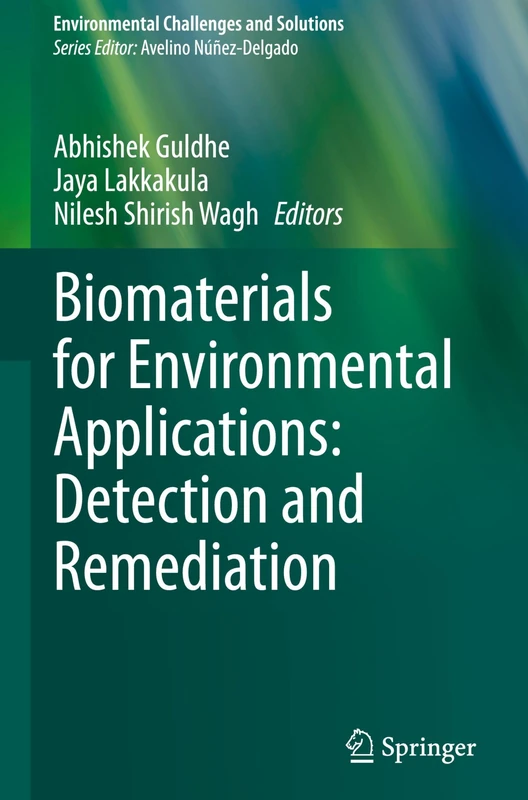 Biomaterials for Environmental Applications: Detection and Remediation (Environmental Challenges and Solutions)