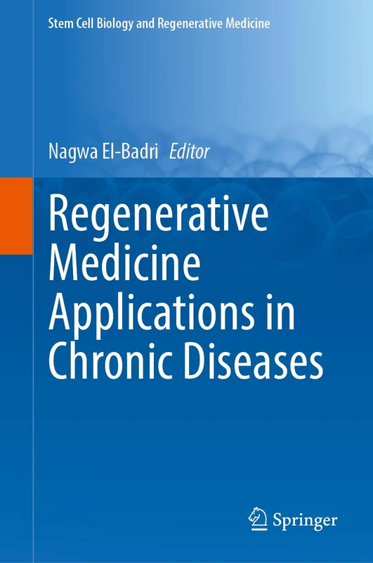 Regenerative Medicine Applications in Chronic Diseases (Stem Cell Biology and Regenerative Medicine, 80)