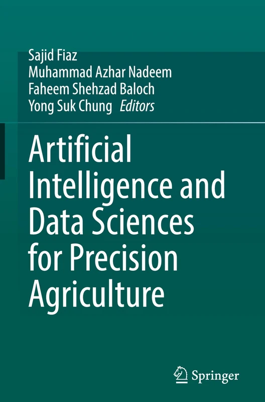 Artificial Intelligence and Data Sciences for Precision Agriculture