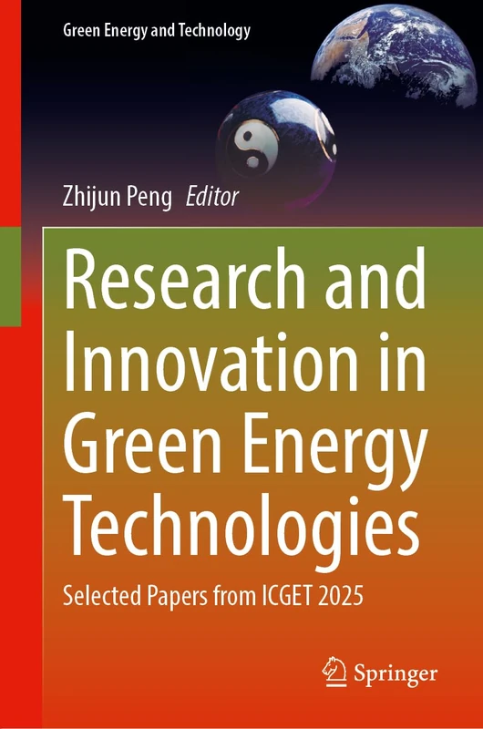 Research and Innovation in Green Energy Technologies: Selected Papers from ICGET 2025 (Green Energy and Technology)