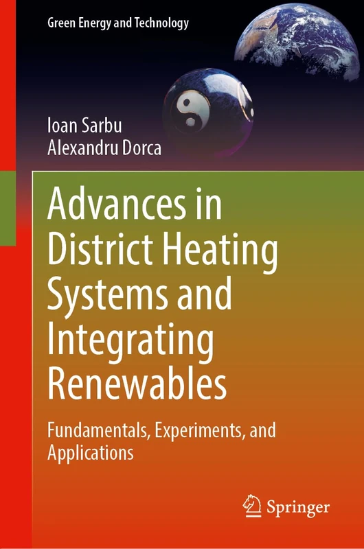 Advances in District Heating Systems and Integrating Renewables: Fundamentals, Experiments, and Applications (Green Energy and Technology)