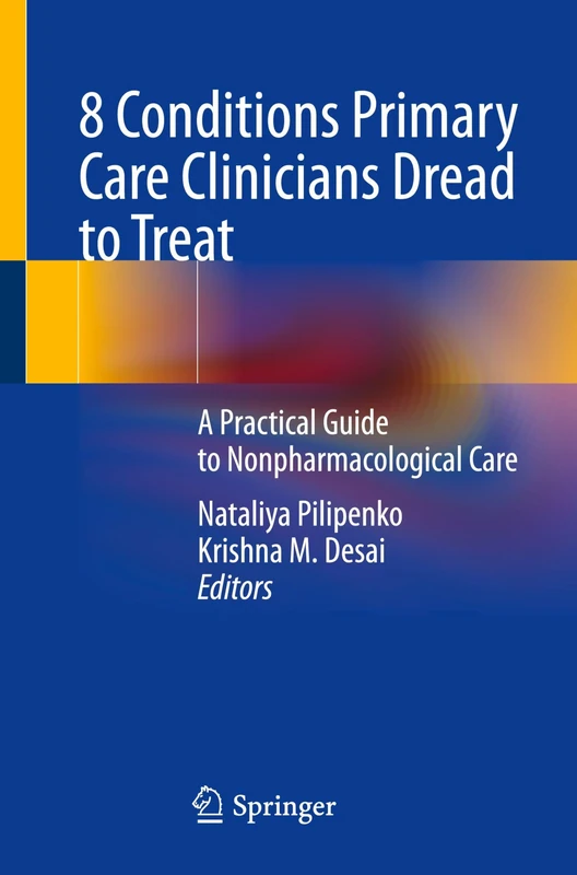 8 Conditions Primary Care Clinicians Dread to Treat: A Practical Guide to Nonpharmacological Care