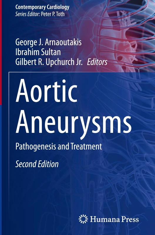 Aortic Aneurysms: Pathogenesis and Treatment (Contemporary Cardiology)