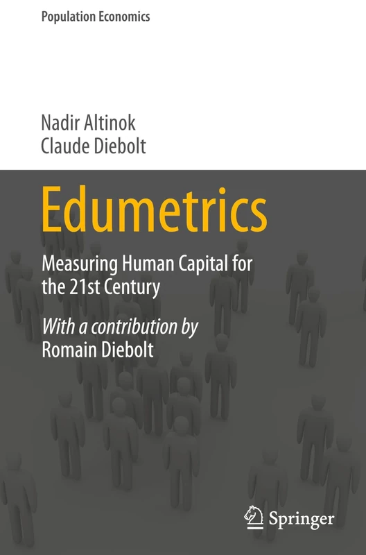 Edumetrics: Measuring Human Capital for the 21st Century (Population Economics) - Image 1