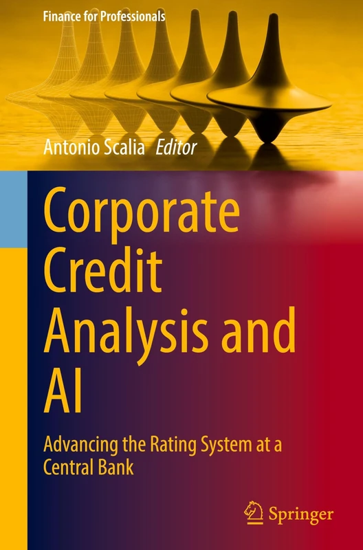 Corporate Credit Analysis and AI: Advancing the Rating System at a Central Bank (Finance for Professionals) - Image 1