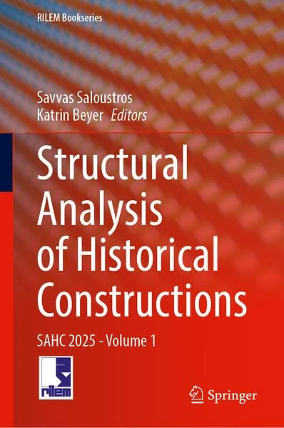 Structural Analysis of Historical Constructions: SAHC 2025, Volume 1 (RILEM Bookseries, 64)