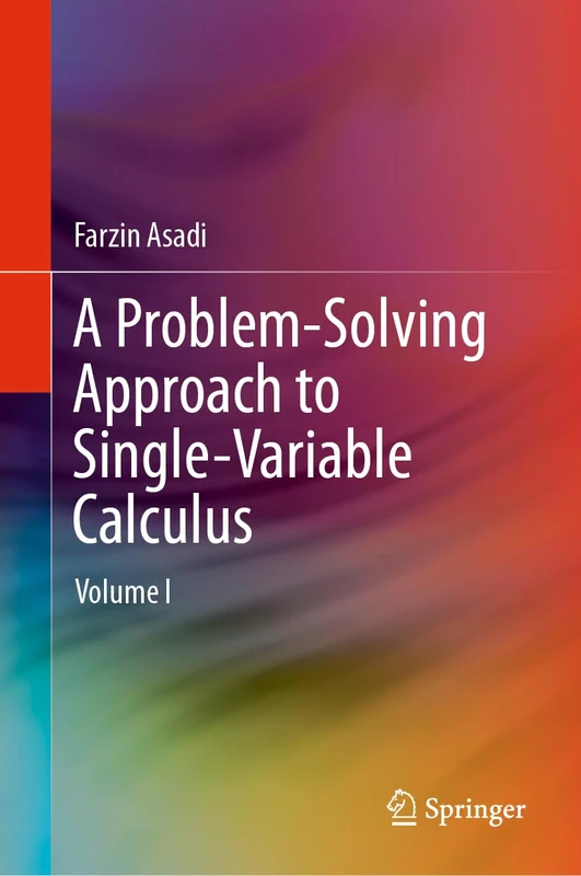 A Problem-Solving Approach to Single-Variable Calculus: Volume I