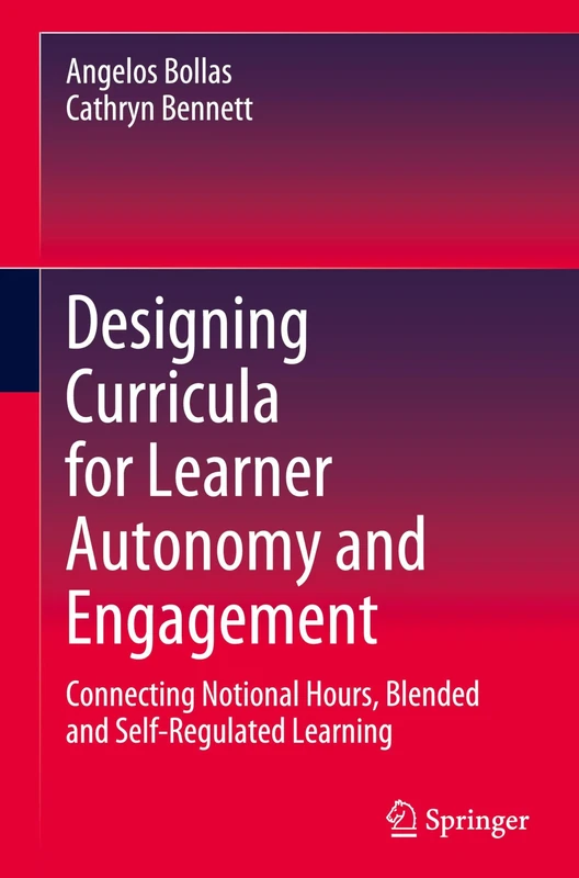 Designing Curricula for Learner Autonomy and Engagement: Connecting Notional Hours, Blended and Self-Regulated Learning
