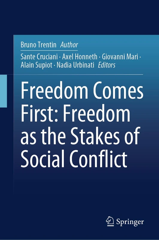 Freedom Comes First: Freedom as the Stakes of Social Conflict