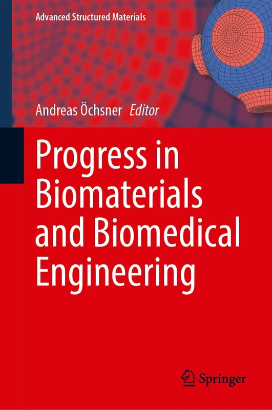 Progress in Biomaterials and Biomedical Engineering (Advanced Structured Materials, 249)