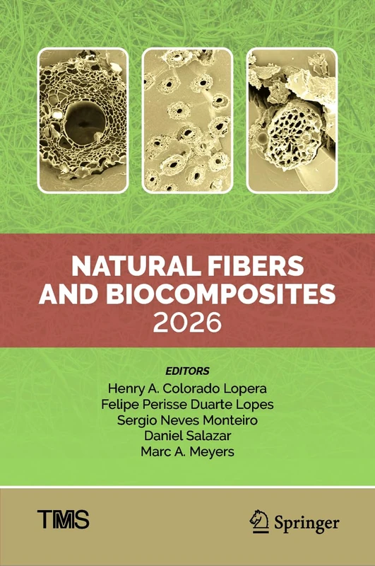 Natural Fibers and Biocomposites 2026 (The Minerals, Metals & Materials Series)