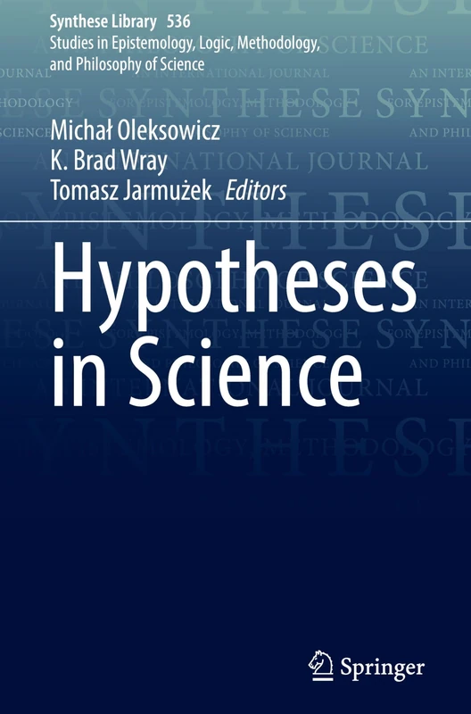 Hypotheses in Science (Synthese Library, 536)