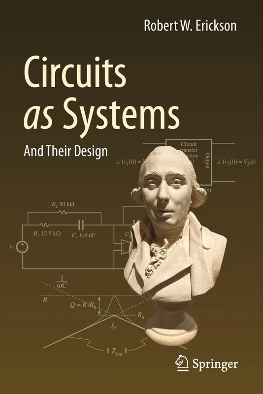 Circuits as Systems: And Their Design