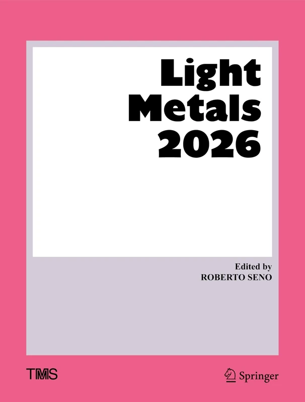 Light Metals 2026 (The Minerals, Metals & Materials Series)