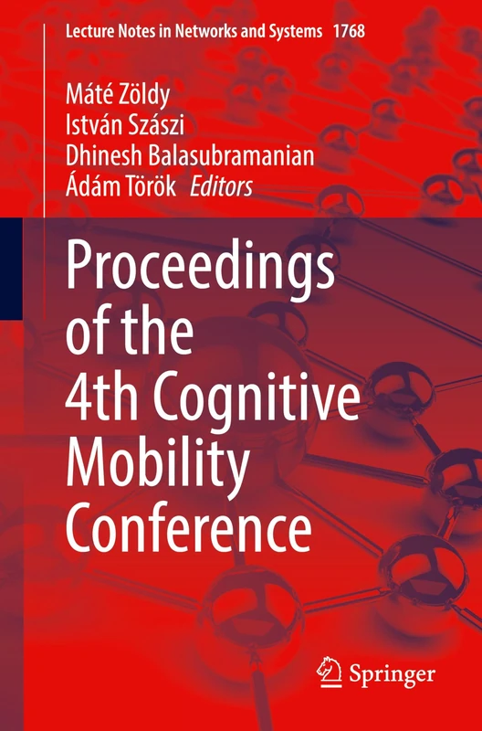 Proceedings of the 4th Cognitive Mobility Conference (Lecture Notes in Networks and Systems, 1768)