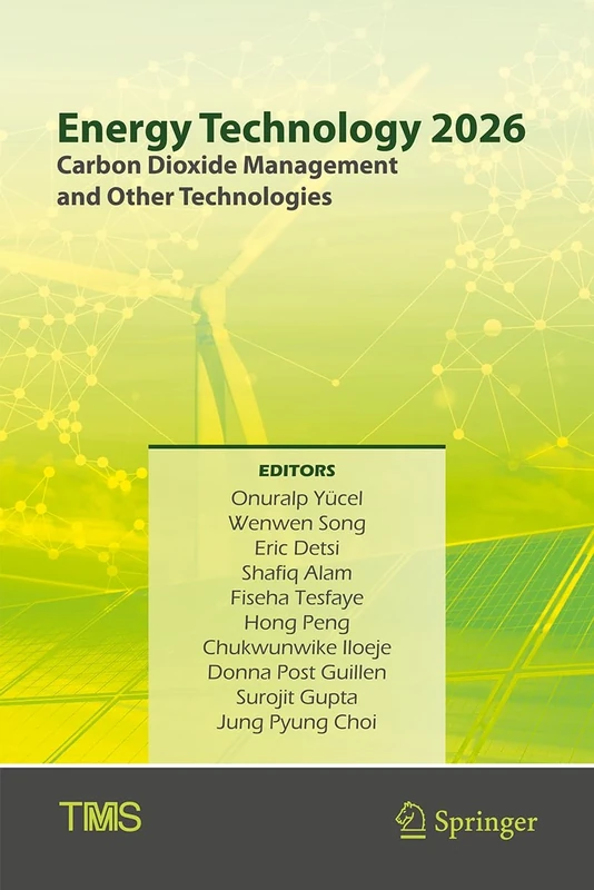 Energy Technology 2026: Carbon Dioxide Management and Other Technologies (The Minerals, Metals & Materials Series)