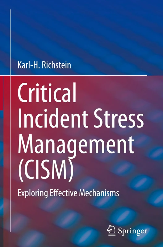 Critical Incident Stress Management (CISM): Exploring Effective Mechanisms