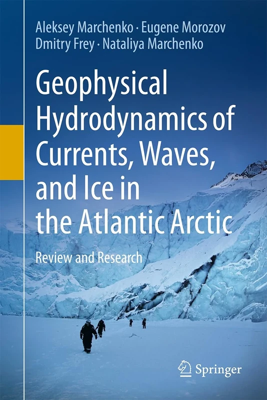 Geophysical Hydrodynamics of Currents, Waves, and Ice in the Atlantic Arctic: Review and Research
