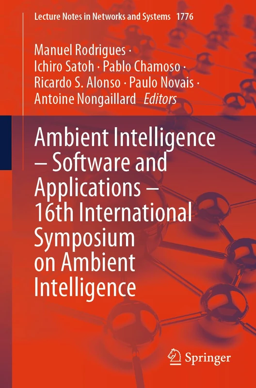 Ambient Intelligence – Software and Applications – 16th International Symposium on Ambient Intelligence (Lecture Notes in Networks and Systems, 1776)