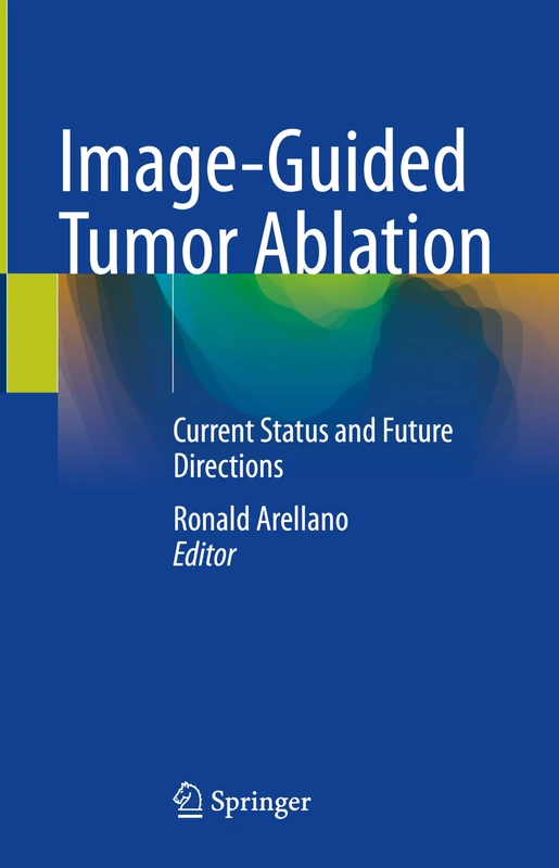 Image-Guided Tumor Ablation: Current Status and Future Directions