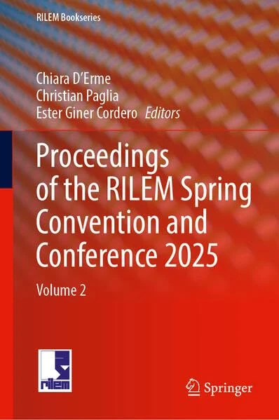 Proceedings of the RILEM Spring Convention and Conference 2025: Volume 2 (RILEM Bookseries, 66)