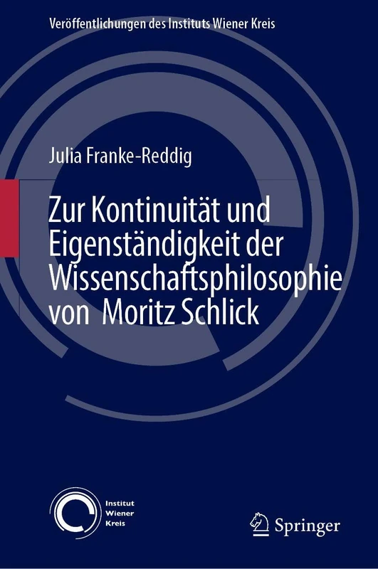Zur Kontinuität und Eigenständigkeit der Wissenschaftsphilosophie von Moritz Schlick (Veröffentlichungen des Instituts Wiener Kreis, 34) - Image 1