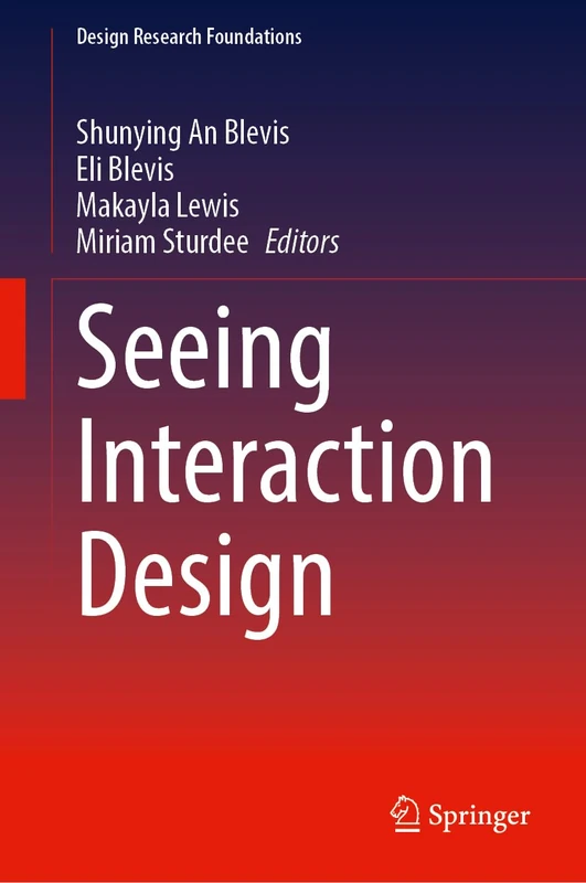 Seeing Interaction Design (Design Research Foundations)