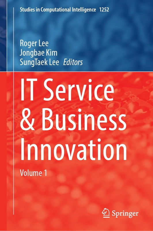 IT Service and Business Innovation: Volume 1 (Studies in Computational Intelligence, 1252)