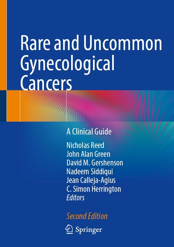 Rare and Uncommon Gynecological Cancers: A Clinical Guide