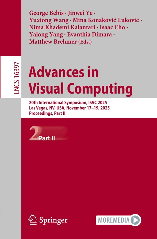 Advances in Visual Computing: 20th International Symposium, ISVC 2025, Las Vegas, NV, USA, November 17–19, 2025, Proceedings, Part II (Lecture Notes in Computer Science, 16397)