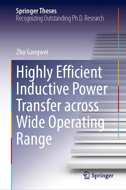 Highly Efficient Inductive Power Transfer Across Wide Operating Range (Springer Theses)