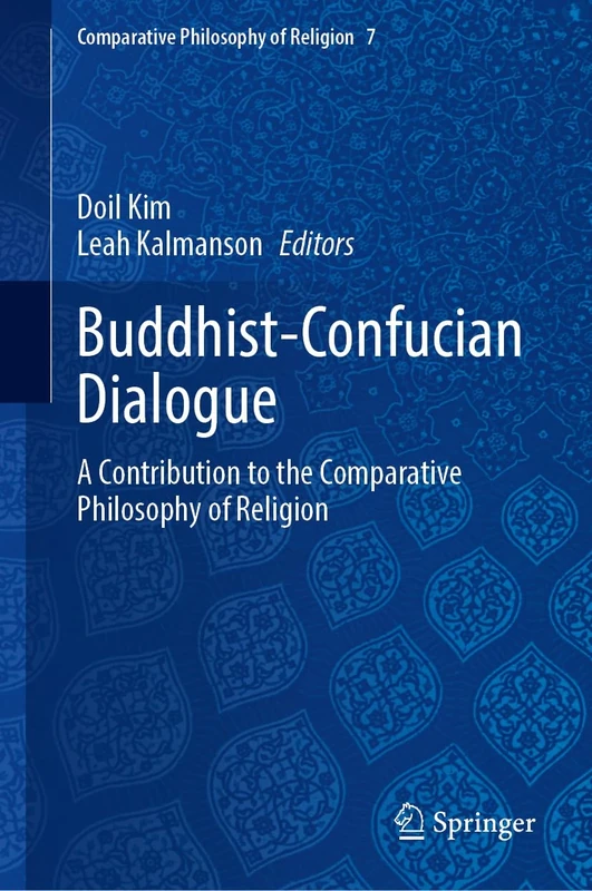 Buddhist-Confucian Dialogue: A Contribution to the Comparative Philosophy of Religion