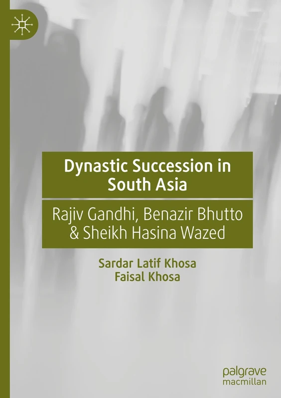 Dynastic Succession in South Asia: Rajiv Gandhi, Benazir Bhutto & Sheikh Hasina Wazed - Image 1