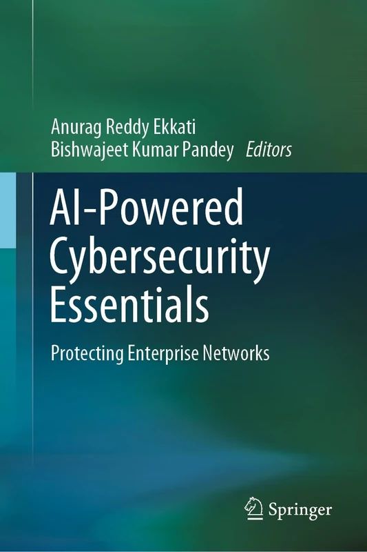 AI-Powered Cybersecurity Essentials: Protecting Enterprise Networks