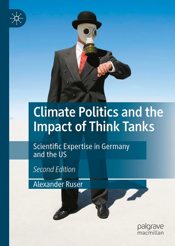 Climate Politics and the Impact of Think Tanks: Scientific Expertise in Germany and the US