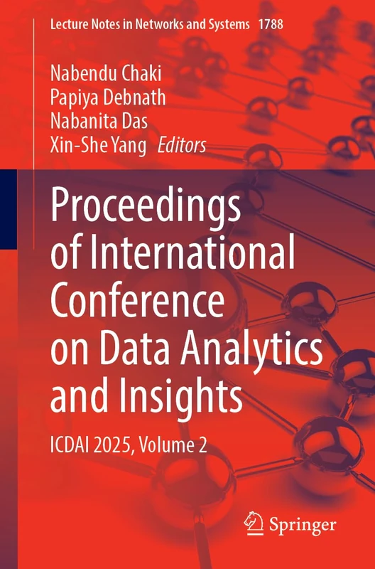 Proceedings of International Conference on Data Analytics and Insights: ICDAI 2025, Volume 2 (Lecture Notes in Networks and Systems, 1788)