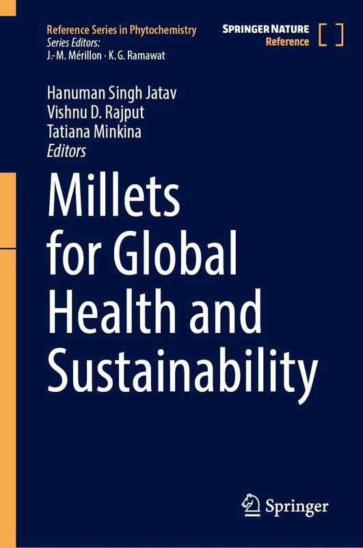Millets for Global Health and Sustainability (Reference Series in Phytochemistry)