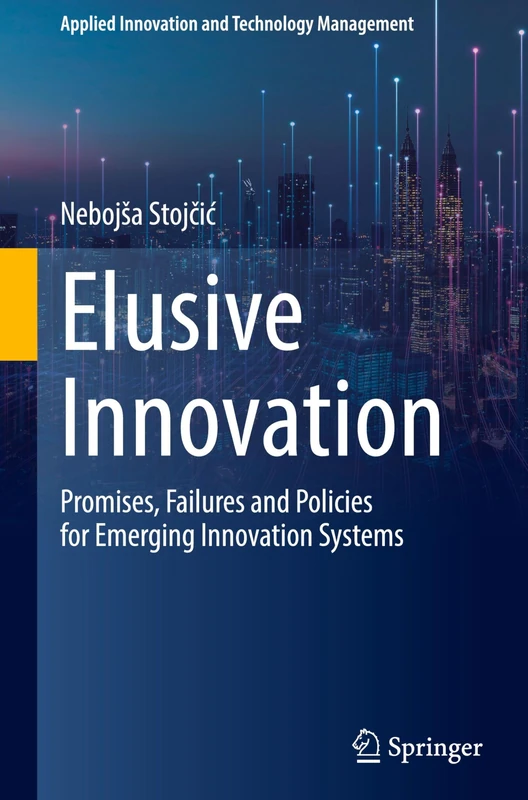 Springer - Elusive Innovation: Emerging Innovation Systems Book