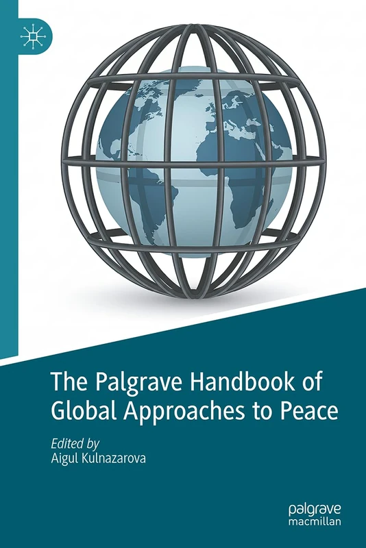 The Palgrave Handbook of Global Approaches to Peace
