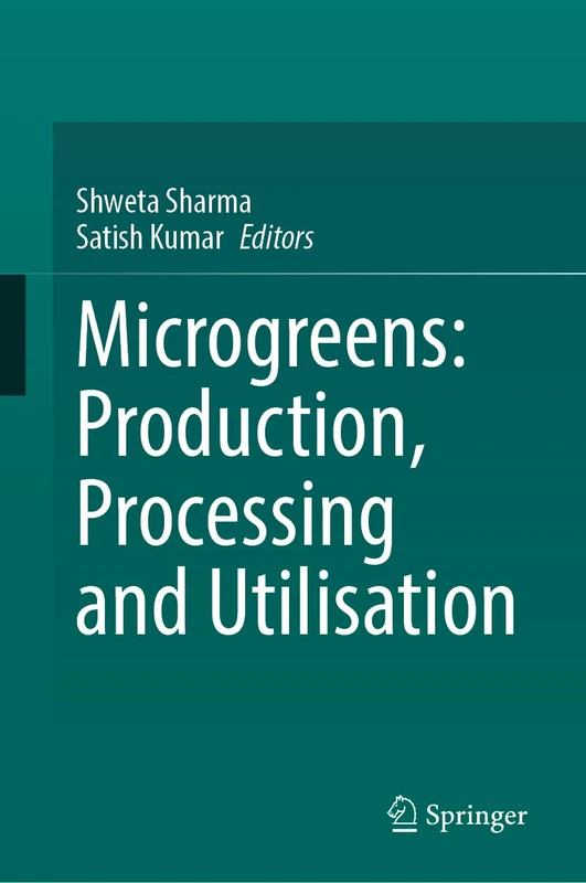 Microgreens: Production, Processing and Utilisation