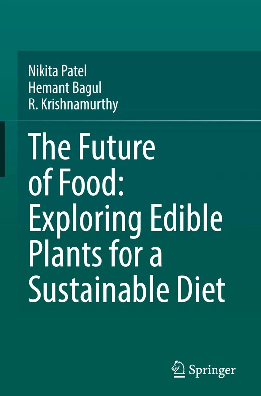 The Future of Food: Exploring Edible Plants for a Sustainable Diet