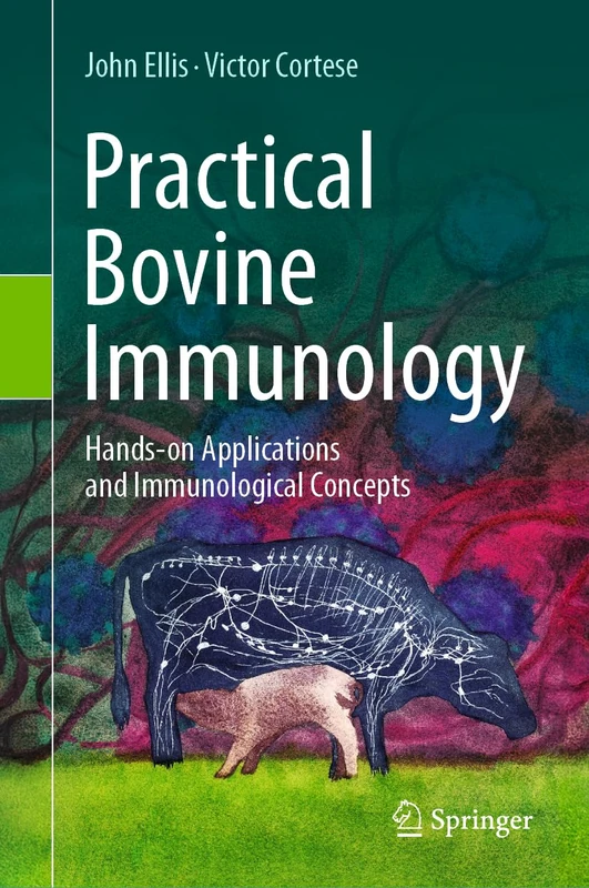 Practical Bovine Immunology: Hands-on Applications and Immunological Concepts