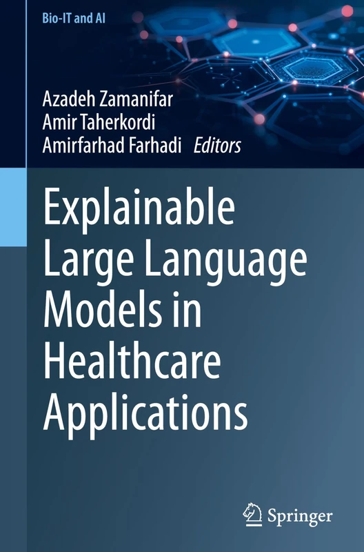 Explainable Large Language Models in Healthcare Applications (Bio-IT and AI)