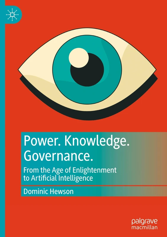 Power. Knowledge. Governance.: From the Age of Enlightenment to Artificial Intelligence