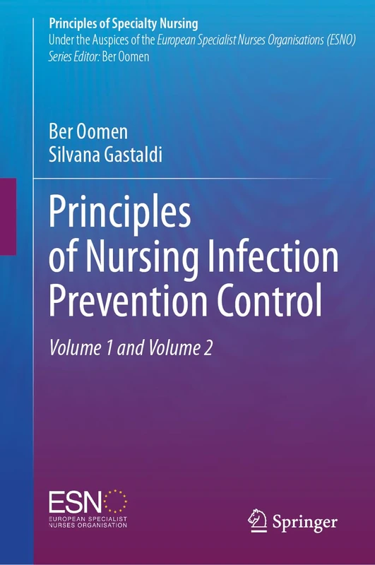 Principles of Nursing Infection Prevention Control: Global Strategies and Cross-Sector Preparedness (Principles of Specialty Nursing)