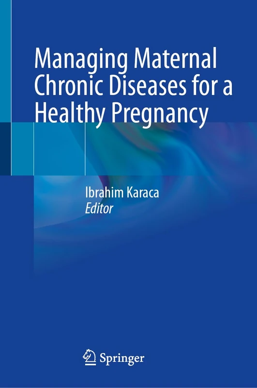 Managing Maternal Chronic Diseases for a Healthy Pregnancy