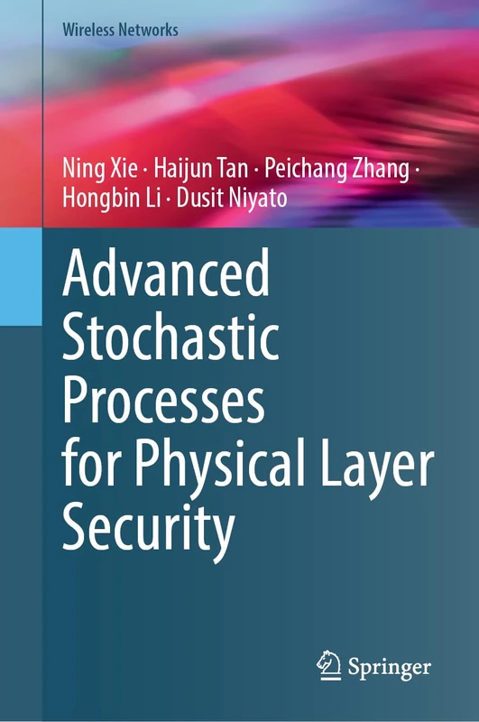 Advanced Stochastic Processes for Physical Layer Security (Wireless Networks)