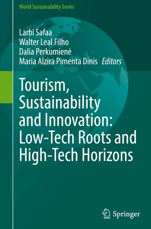 Tourism, Sustainability and Innovation: Low-Tech Roots and High-Tech Horizons (World Sustainability Series)