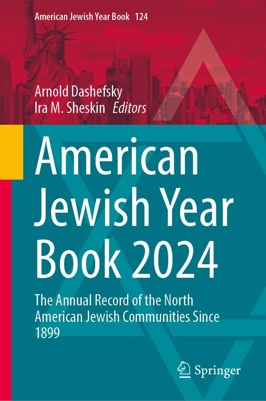 American Jewish Year Book 2024: The Annual Record of the North American Jewish Communities Since 1899